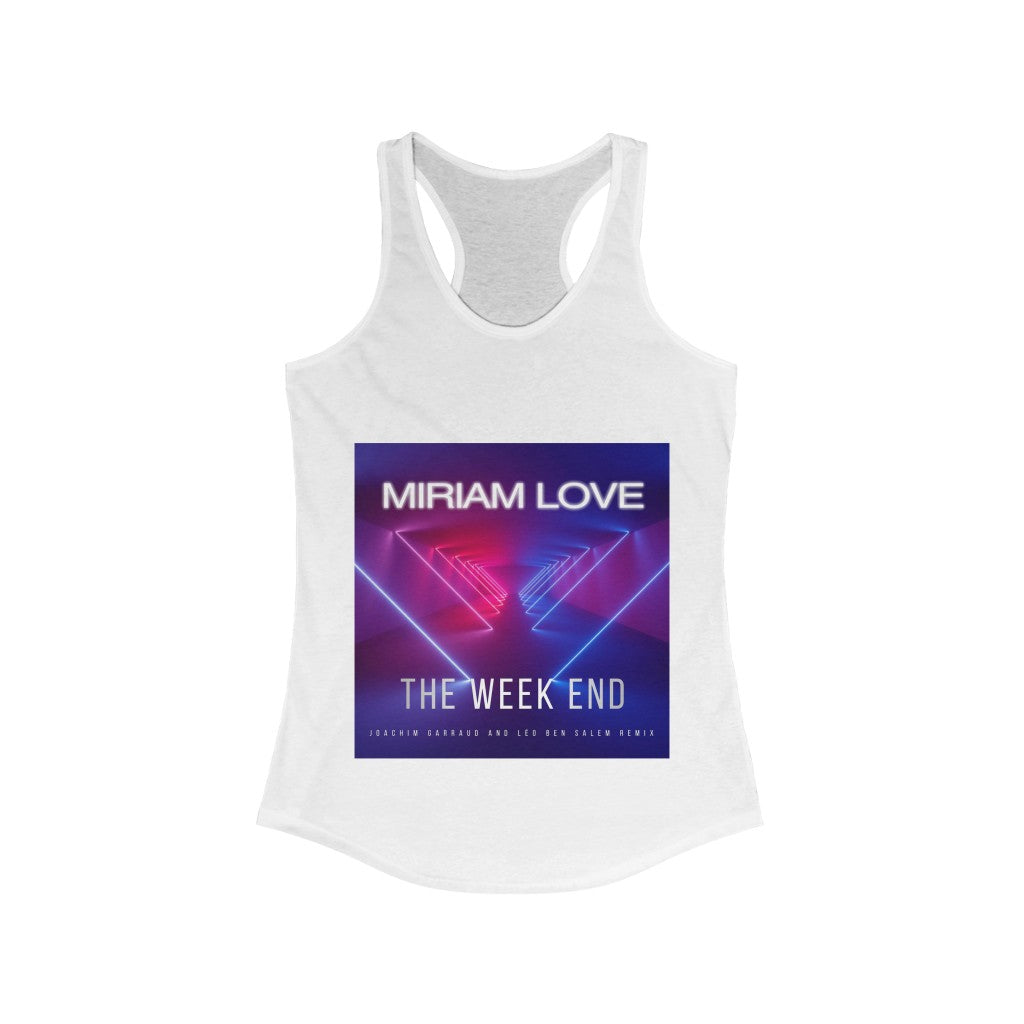 Miriam Love "The Weekend" Women's Ideal Racerback Tank {White}